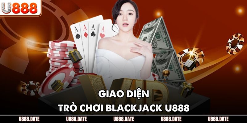 Giao diện trò chơi blackjack U888