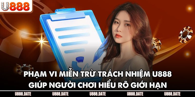 Phạm vi miễn trừ trách nhiệm U888 giúp người chơi hiểu rõ giới hạn