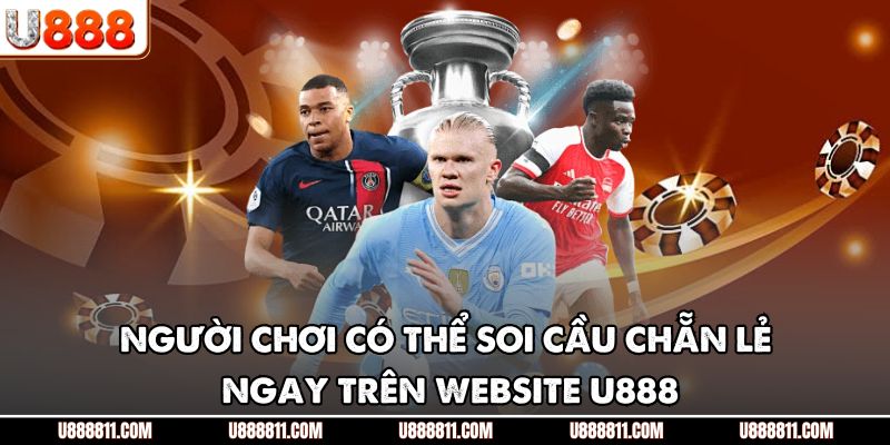 Người chơi có thể soi cầu chẵn lẻ ngay trên website U888